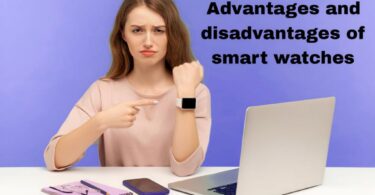 Advantages and disadvantages of smart watches