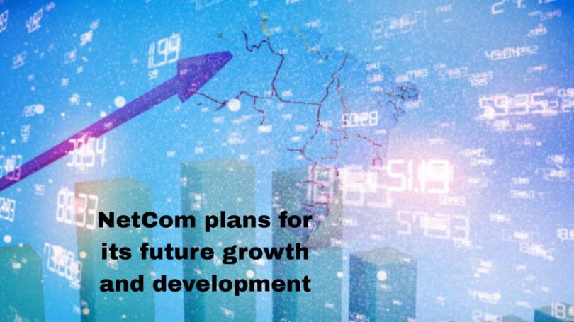 NetCom plans for its future growth and development