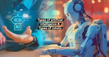 Types of artificial intelligence & Types of robots