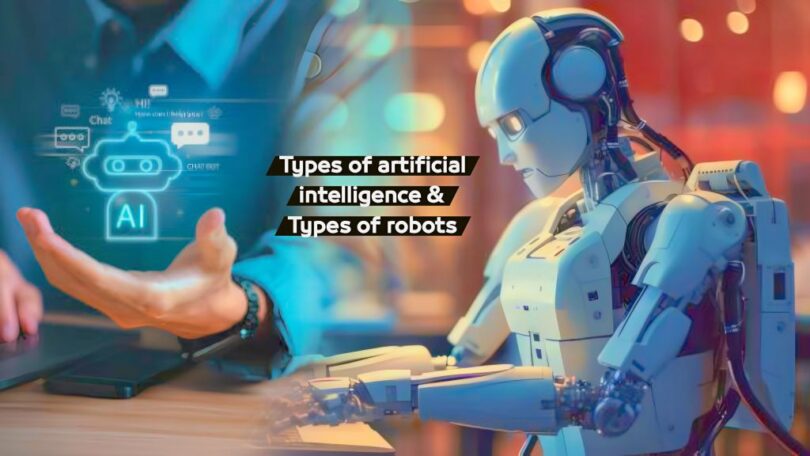 Types of artificial intelligence & Types of robots